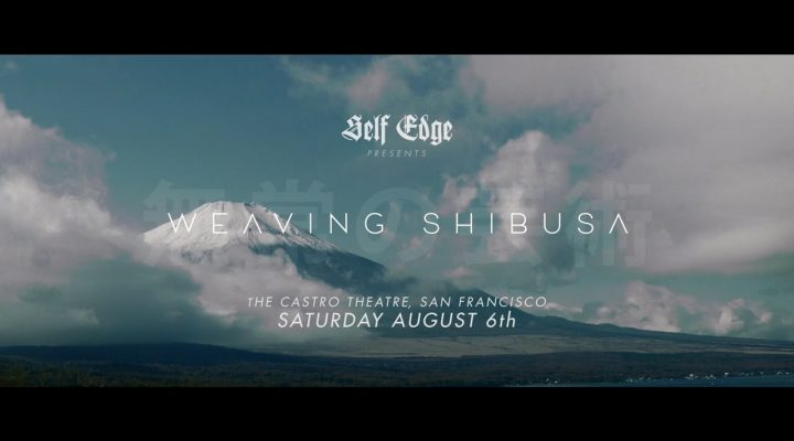 ＃ 丹寧紀錄片《Weaving Shibusa無常の藝術》：鏡頭下 日本職人堅持追求品質極致的故事
