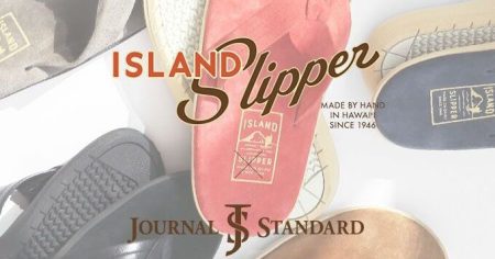 # 來自夏威夷的手工拖鞋：ISLAND SLIPPER 於Journal Standard 登場！