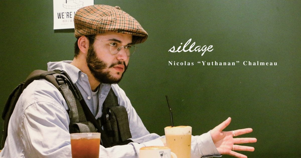 # 逐漸起飛之餘韻：專訪新銳人氣品牌 Sillage 創辦人 Yuthanan